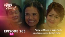 Born To Shine: Perry at Minchie, suportado sa relasyon nina Jeni at Nate!  (Episode 165 - Part 1/3)