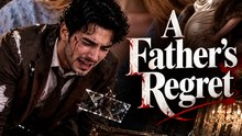 A Father's Regret | Full Movie | He Chose His First Love Over His Daughters… Until They Died