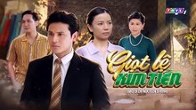 Tập 14 - Giọt Lệ Kim Tiền (THVL) _ Anh Tài, Hạ Anh, Huỳnh Trường Thịnh, Phúc An, Lương Thế Thành, Huỳnh Như Đan, Hoài An, Phi Ngọc Ánh