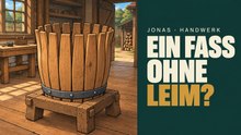 Holzfass: Wie Dauben und Eisenreifen ohne Leim halten