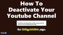 How to deactivate your youtube channel (Step by Step)