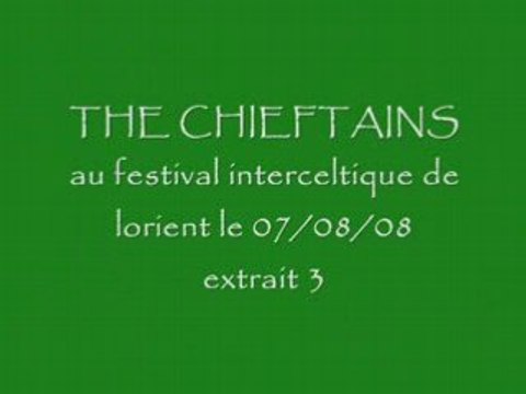 The Chieftains lorient 2008 extrait 3