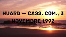 HUARD — Cass. com., 3 novembre 1992