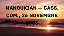 MANOUKIAN — Cass. com., 26 novembre 2003