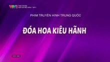 Đóa Hoa Kiêu Hãnh - Tập 5 - HP Media