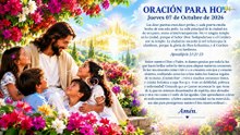 ORACIÓN PARA HOY  Jueves 07 de Octubre de 2026