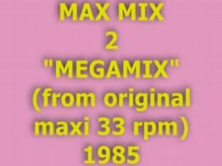 MAX MIX 2 "MEGAMIX" 1985