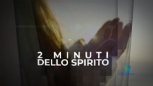 2 Minuti dello Spirito - 17 ottobre 2026