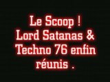 Lord Satanas & techno 76 réunis !