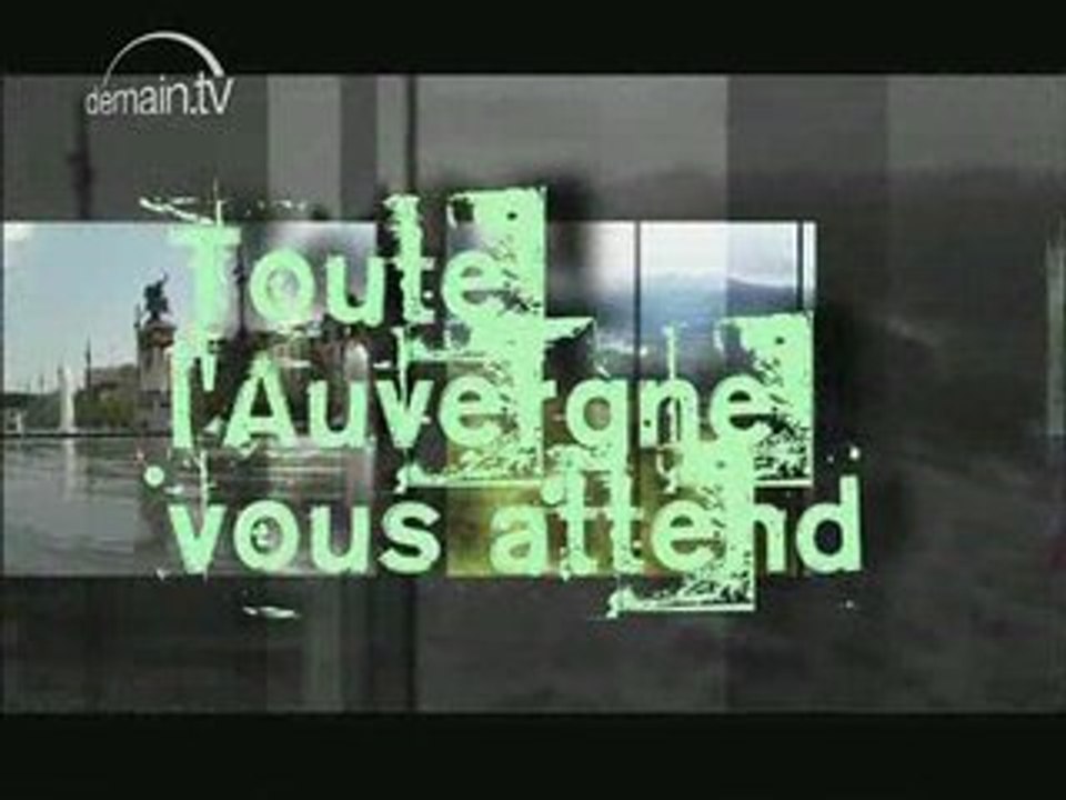Toute l'Auvergne vous Attend : best-of de l'été