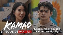 Kamao: Lance, hindi kayang kalimutan si Jolly! (Episode 96 - Part 2/3)