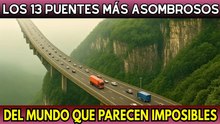 13 puentes increíbles que parecen imposibles