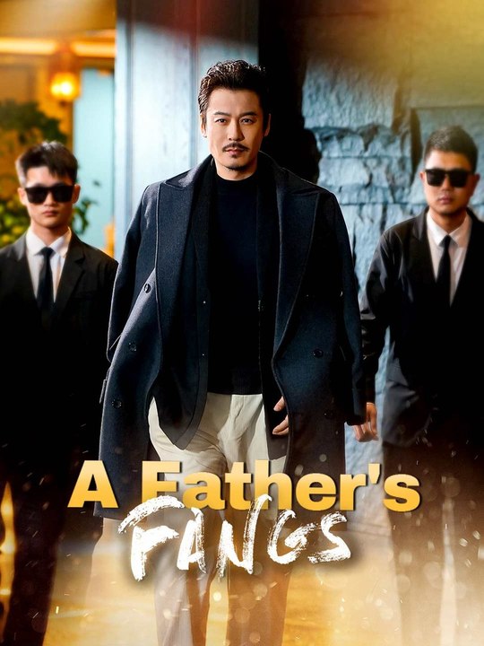 A Father's Fangs | Short Drama Full HD 720p - video Dailymotion