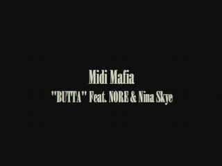 NORE & Nina Skye Feat  MIDI Mafia"Butta"