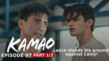 Kamao: Lance stands his ground against Caloy! (Episode 97 - Part 1/3)