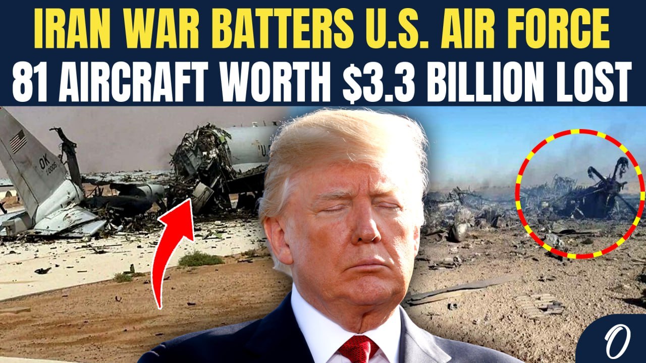 Iran War WRECKS 81 U.S. Aircraft Worth $3.3 Billion, Dealing A Devastating Blow To Air Power
