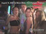 Full Moon Party Videos - August 2008 - Koh Phangan Thailand