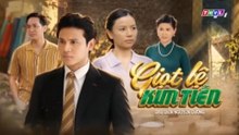 Giọt Lệ Kim Tiền - Tập 18 - HDC Media