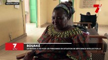 Bouaké : refuge à vie pour les personnes en situation de déficience intellectuelle