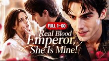 Real Blood Emperor,She Is Mine! - Full HD Sub English
