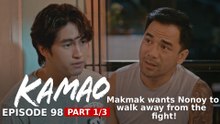Kamao: Makmak wants Nonoy to walk away from the fight! (Episode 98 - Part 1/3)
