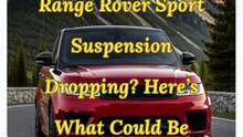 Range Rover Sport Suspension Dropping Here’s What Could Be Wrong!