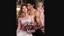 I WOn't Love You Again： All Episodes Free