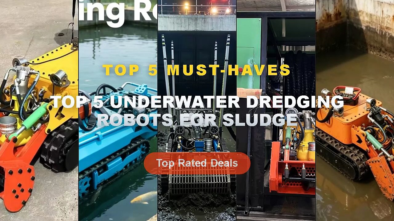 Why Everyone Is Buying Top 5 Underwater Dredging Robots For Sludge ...