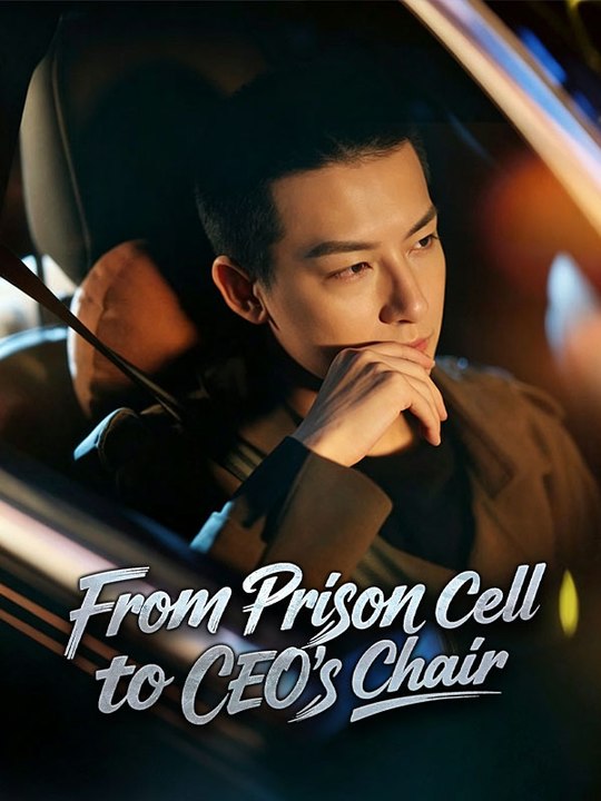 From Prison Cell to CEO's Chair- Full Drama Movie English Sub - video ...