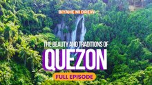 The beauty and traditions of Quezon Province (Full Episode) | Biyahe ni Drew