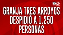 Granja Tres Arroyos ratificó los despidos y dejó a 1250 trabajadores en la calle