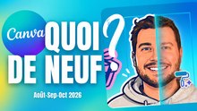 Quoi de NEUF sur CANVA octobre 2026 ?