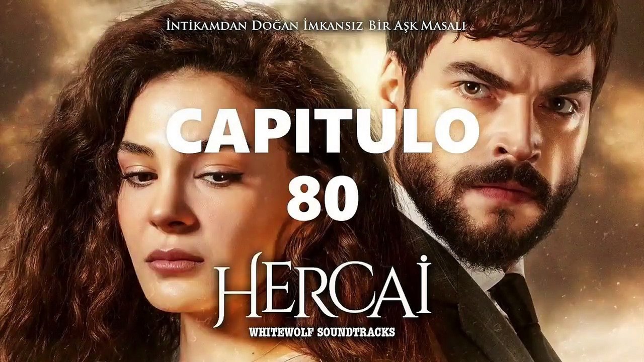 HERCAI CAPITULO 80 LATINO [2021] | NOVELA - COMPLETO HD - video Dailymotion