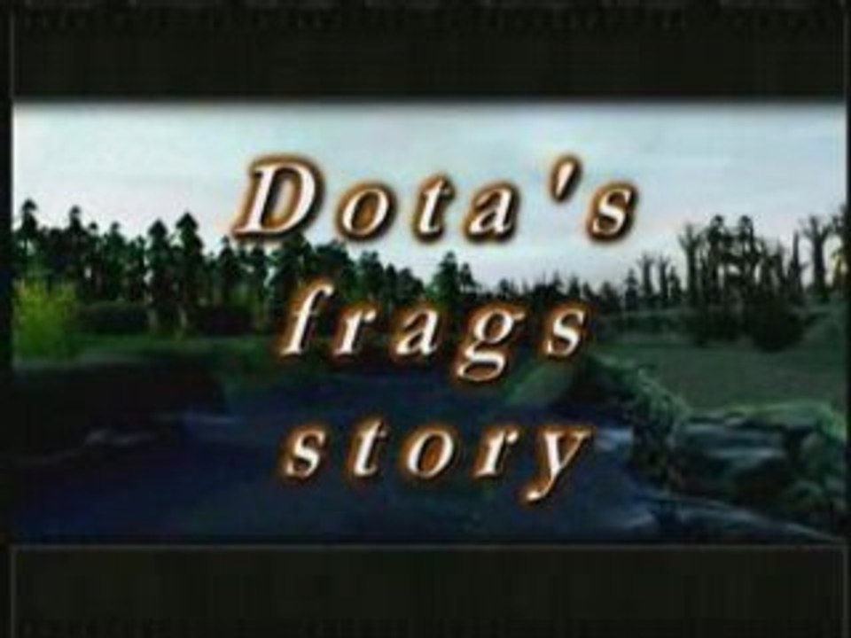 Dota frags story