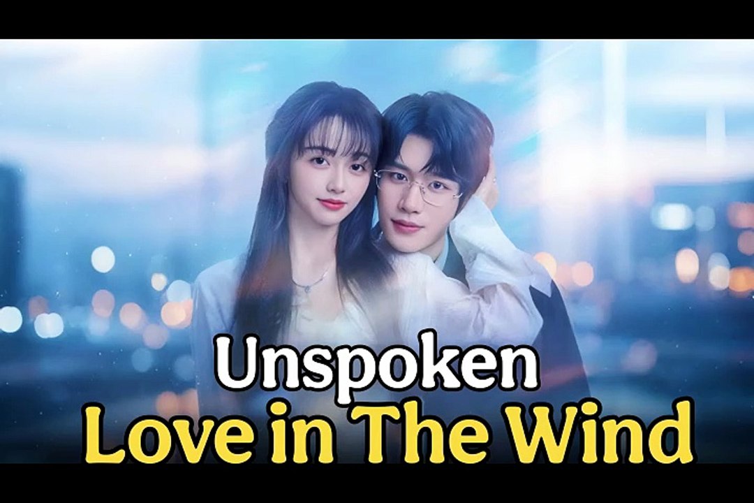 Unausgesprochene Liebe im Wind Chinesisches Drama | Ganzer Film Deutsch