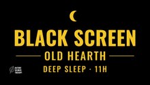Hearth Fire Crackle · Black Screen Sound for Sleep
