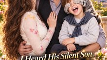 I Heard His Silent Son and Married the Wrong Billionaire englishsub watchfull 🍿🍿 Whispered Allure