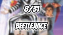 8/31 BEELTEJUICE : LE FILM CULTE DE TIM BURTON