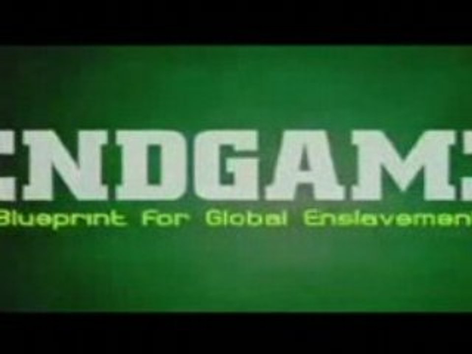 ENDGAME - ALEX JONES - Blueprint for Global Enslavement 1/8