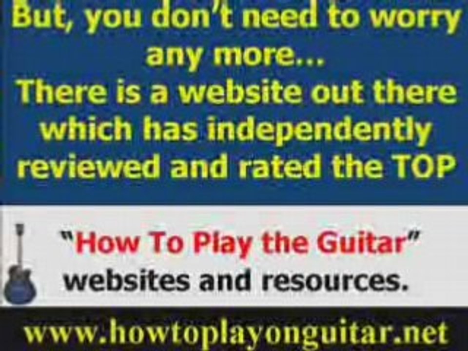 How To Learn To Play Guitar - Review Of Top Learning Sites.