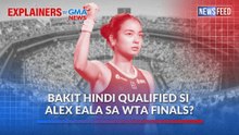 Bakit hindi qualified si Alex Eala sa WTA Finals? | GMA News Feed