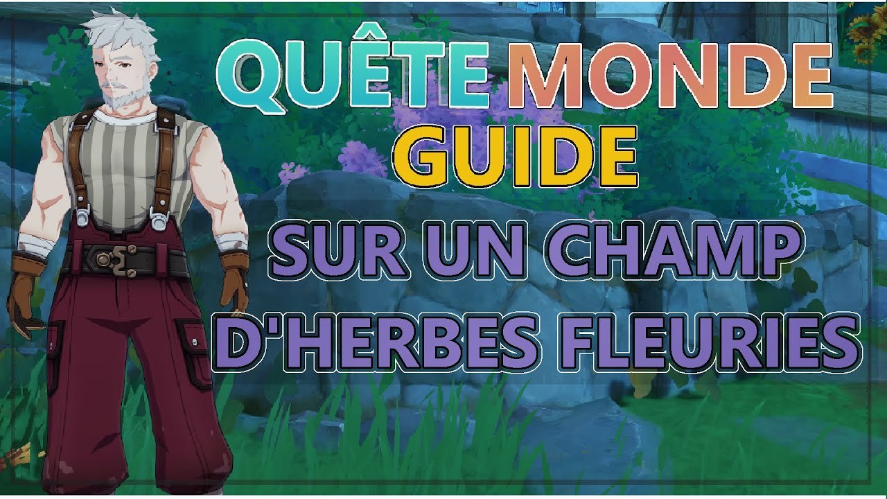 Genshin Impact FR | Quête du Monde : Sur un champ d'herbes fleuries ...