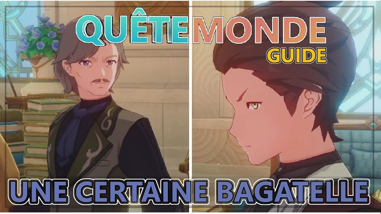 Genshin Impact FR | Quête du Monde : Une certaine bagatelle - Guide ...