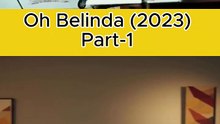 Oh Belinda (2023) Part 1 | Movie Explained