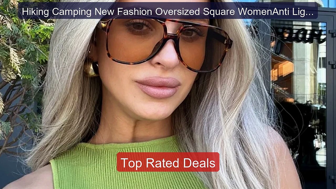 Hiking Camping New Fashion Oversized Square WomenAnti Light Gl... -- Hot Deal 2026 | Limited Offer!