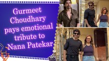 Gurmeet Choudhary remembers Nana Patekar’s remarkable legacy and Kargil War gesture