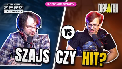 Star Wars Zero Company, Dispatch i Ace Combat 8 | Pecetowe Dziady #25