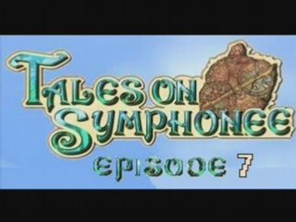 Tales of syphonee episode n°7