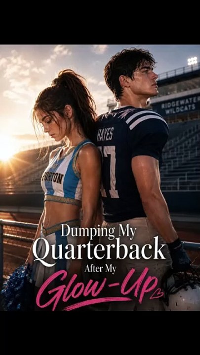 [FULL] Dumping My Quarterback After My Glow-up #engsub #watchfull2026 ...
