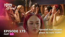 Born To Shine: Kendall has insane plans to ruin YUMI! (Episode 175 - Part 3/3)